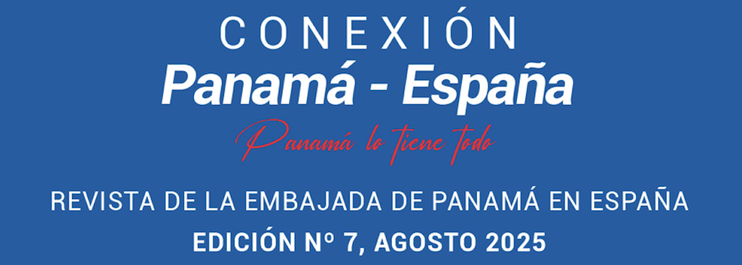 Conexión Panamá – España | Edición Agosto 2025